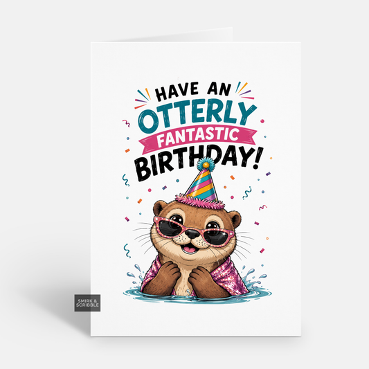 Funny Birthday Card - Cute Otter Pun