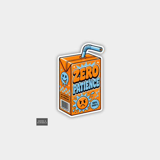 Funny Snarky Juice Box Vinyl Sticker - Zero Patience