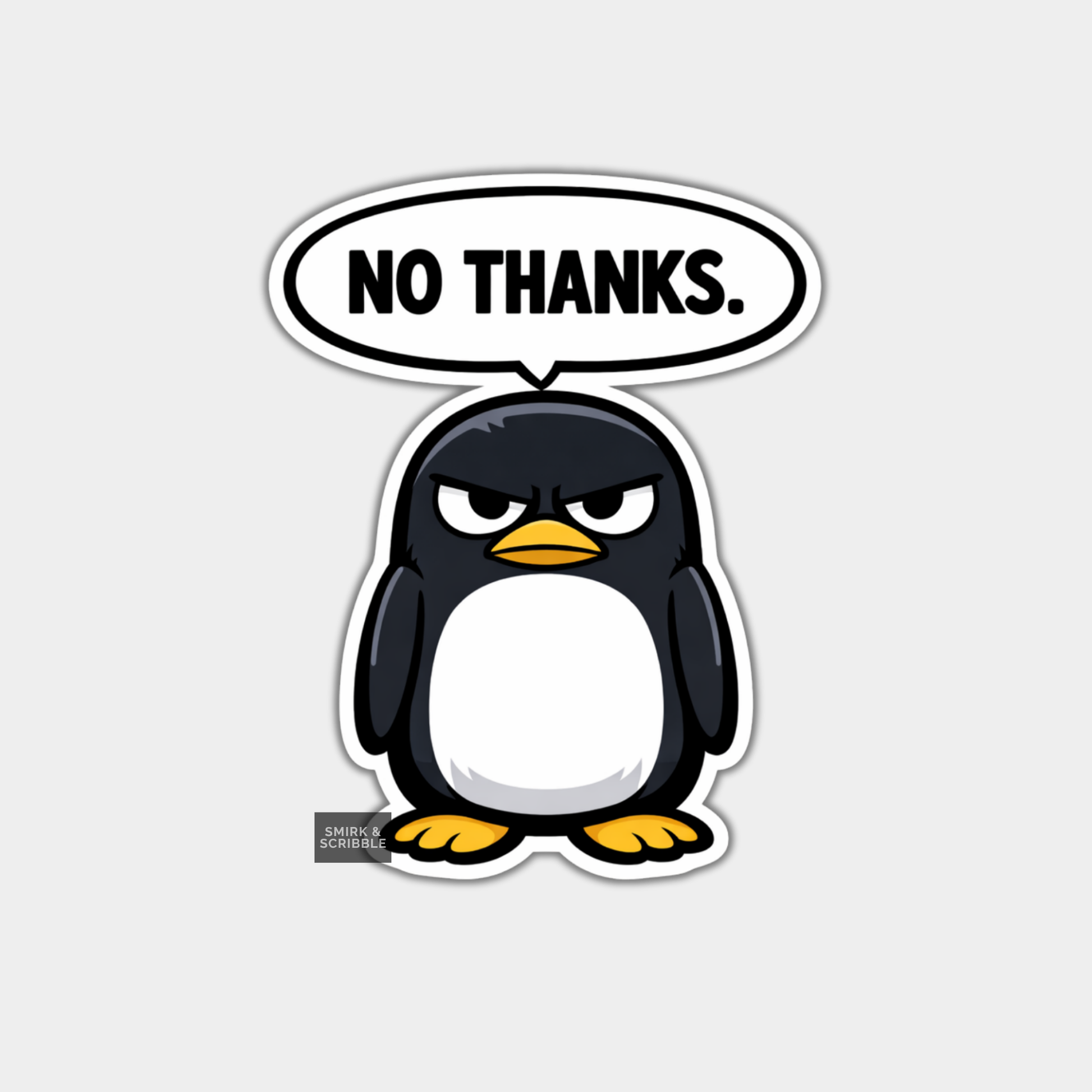 Sticker of a penguin with a 'No Thanks.' speech bubble on a light gray background