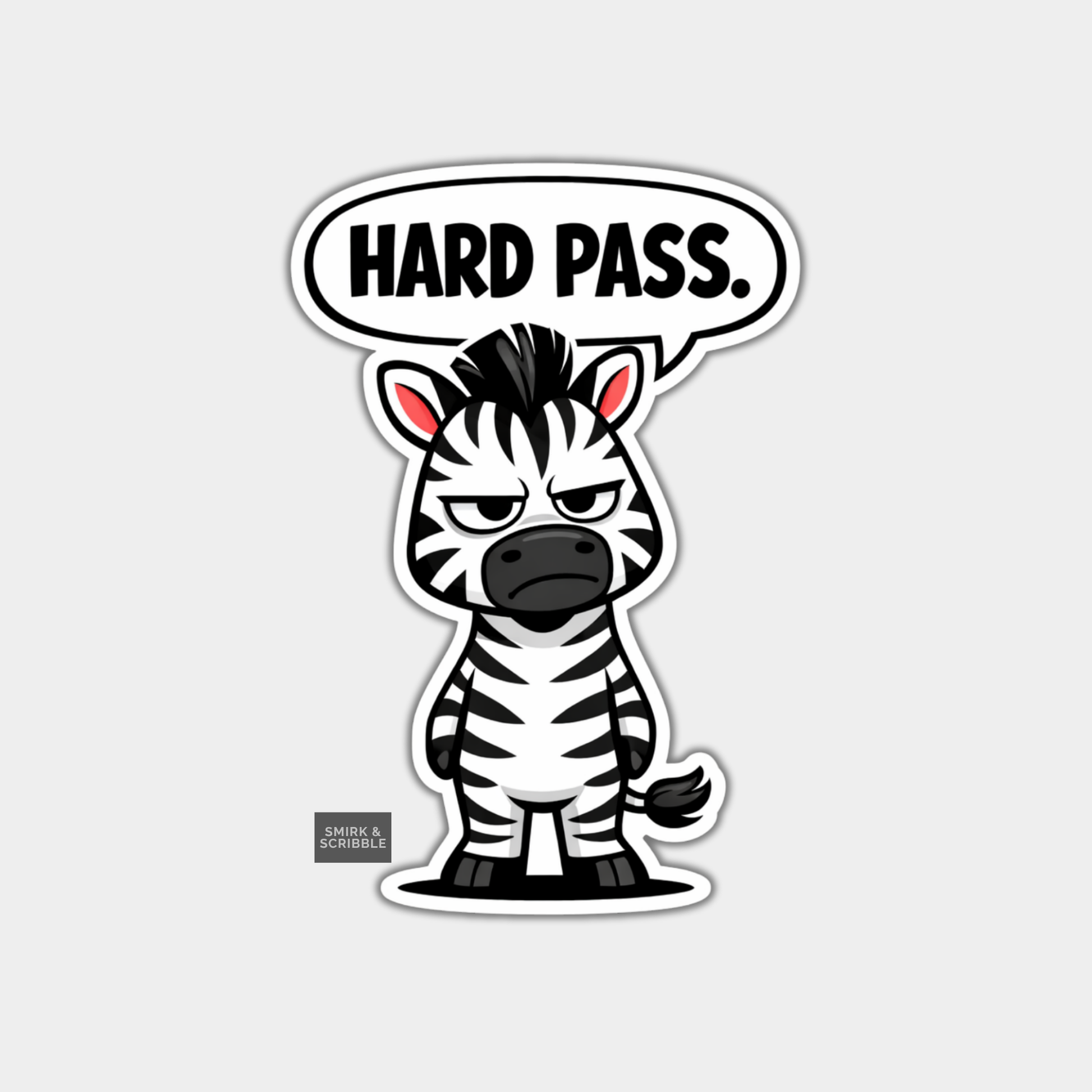 Sticker of a zebra with a 'Hard Pass.' speech bubble on a white background
