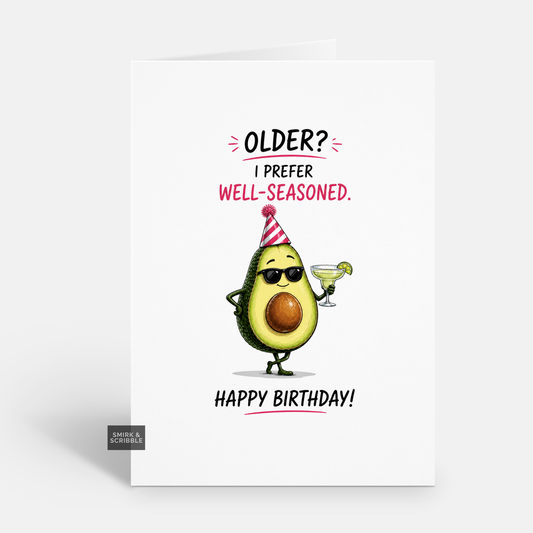 Funny Birthday Card - Seasoned Avocado