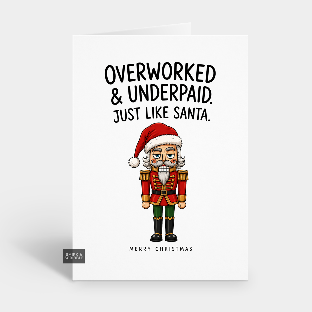 Funny Christmas Card - Overworked Nutcracker