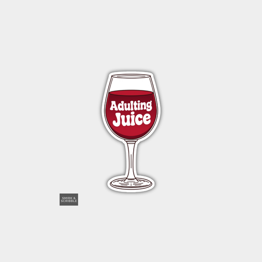 Funny Die Cut Vinyl Sticker - Adulting Juice Wine