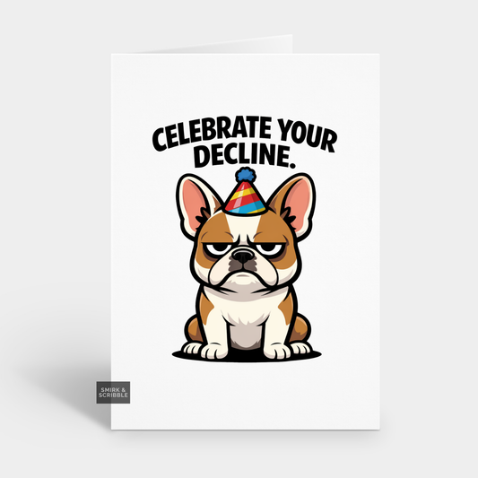 Celebrate Your Decline Birthday Card