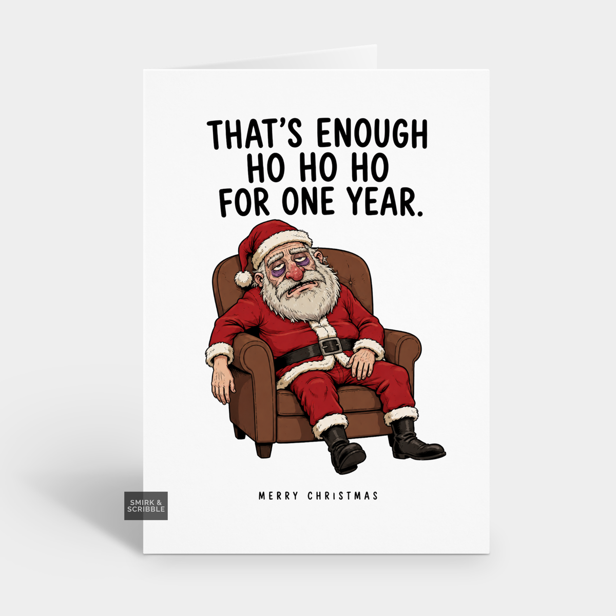 Funny Christmas Card - Thats Enough Santa