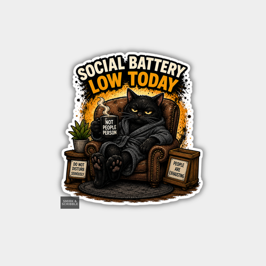 Funny Vinyl Die Cut Sticker - Social Battery Cat