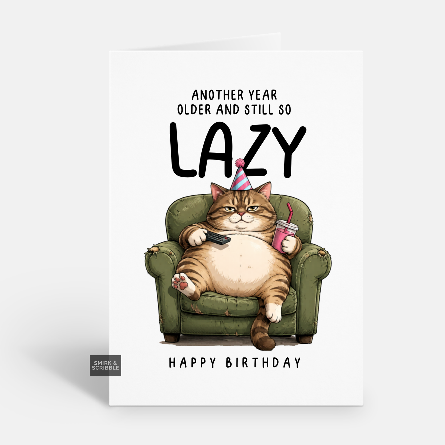 Funny Birthday Card - Still So Lazy Cat