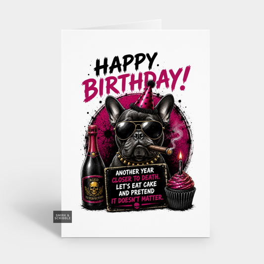 Funny Birthday Card - Another Year Badass Dog