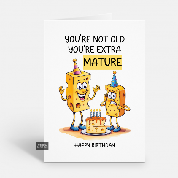 Extra Mature Birthday Card
