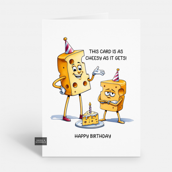 As Cheesy Birthday Card