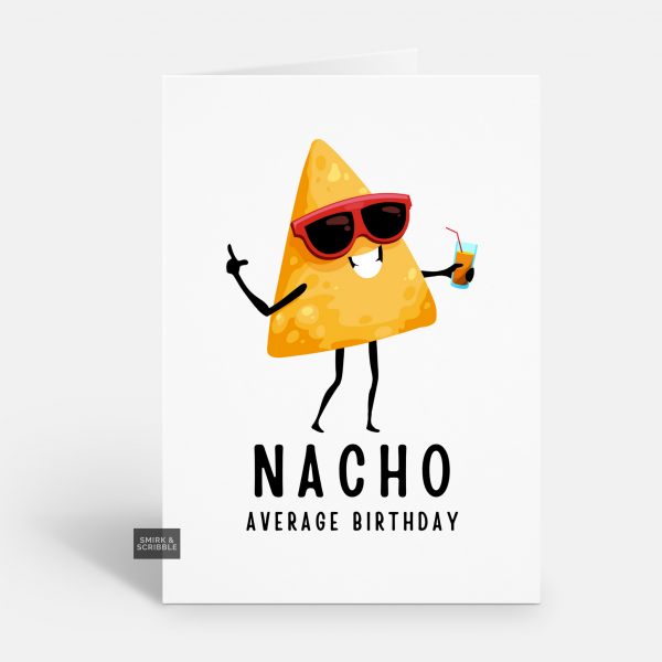 Nacho Birthday Card