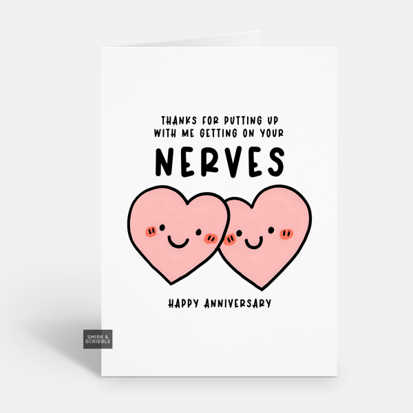 On Your Nerves Anniversary Card